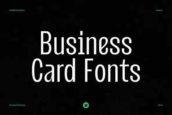 Best Font for Business Cards - YouWorkForThem