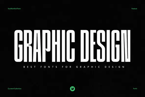 Best Fonts for Graphic Design - YouWorkForThem