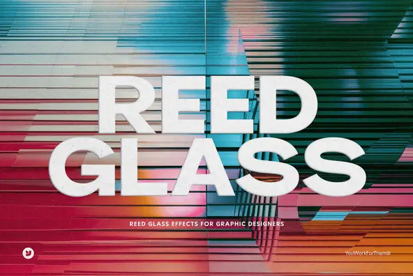 Reed Glass Effects - YouWorkForThem