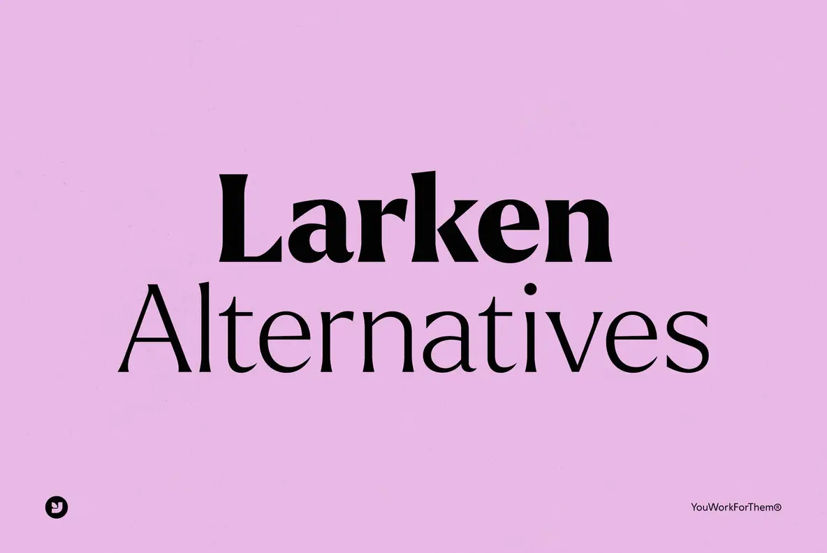 Larken Font Alternatives