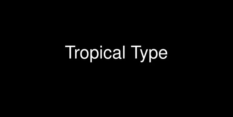 Tropical Type