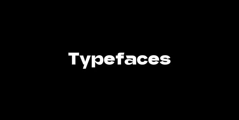 Typefaces