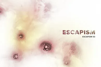 Escapism 03
