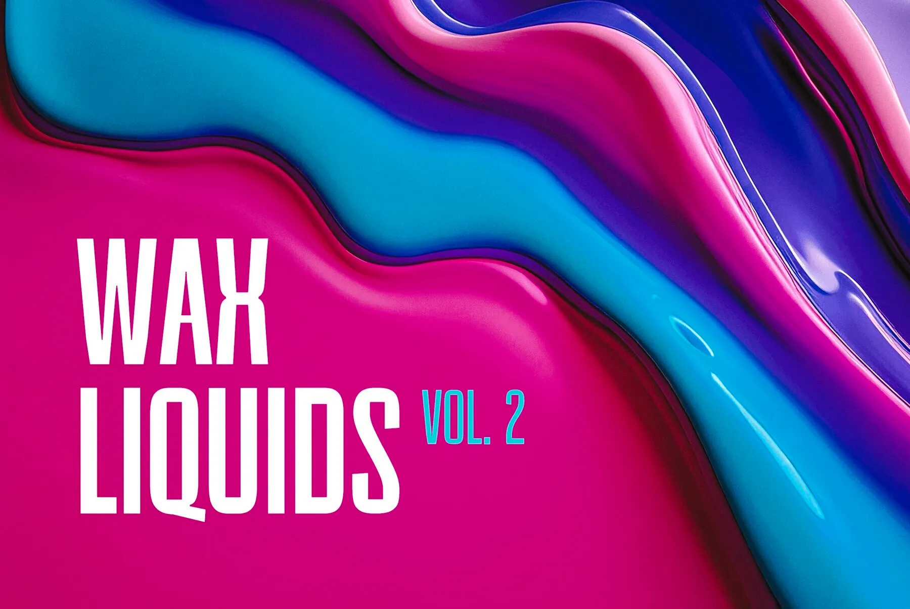 Wax Liquids Vol.2
