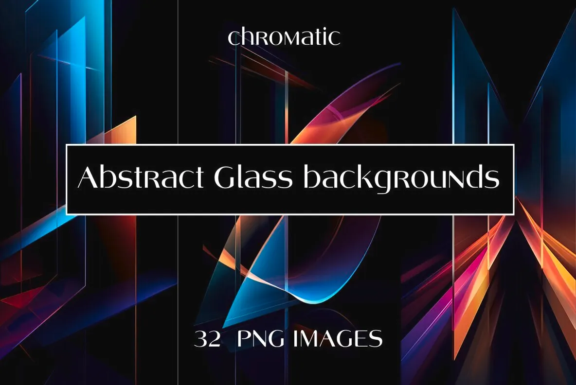 Glass Chromatic backgrounds
