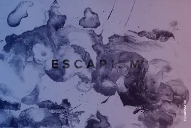 Escapism 30