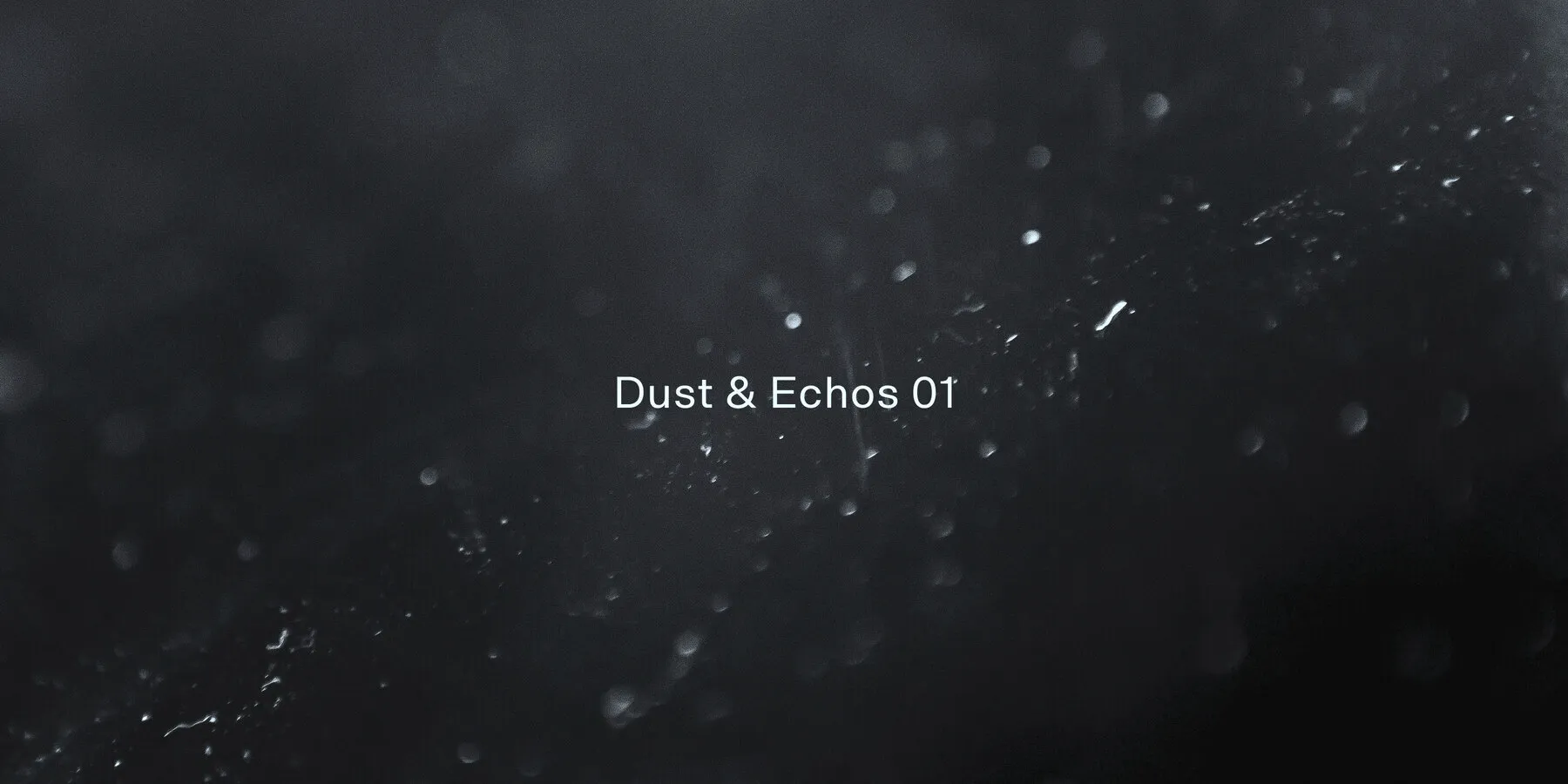 Dust and Echos 01