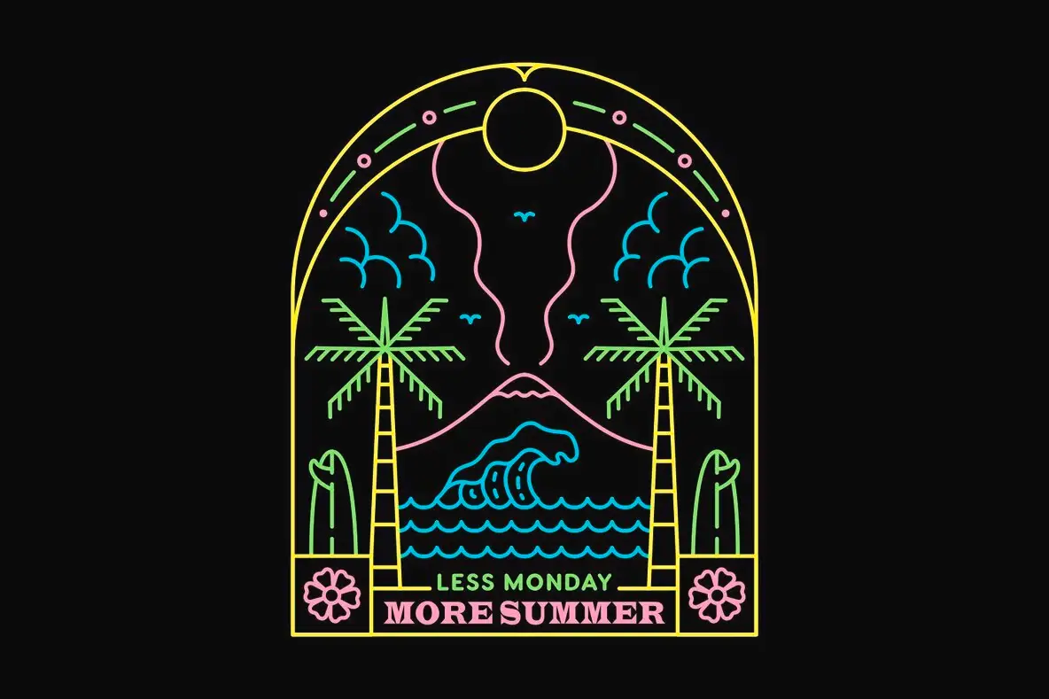 Less Monday More Summer 2