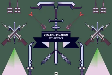 Kikarish Kingdom   Weapons