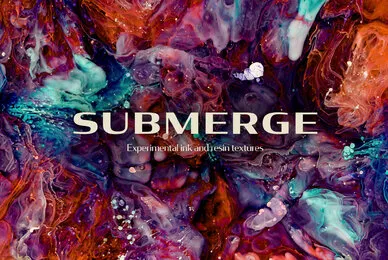 Submerge     Ink  Resin Textures