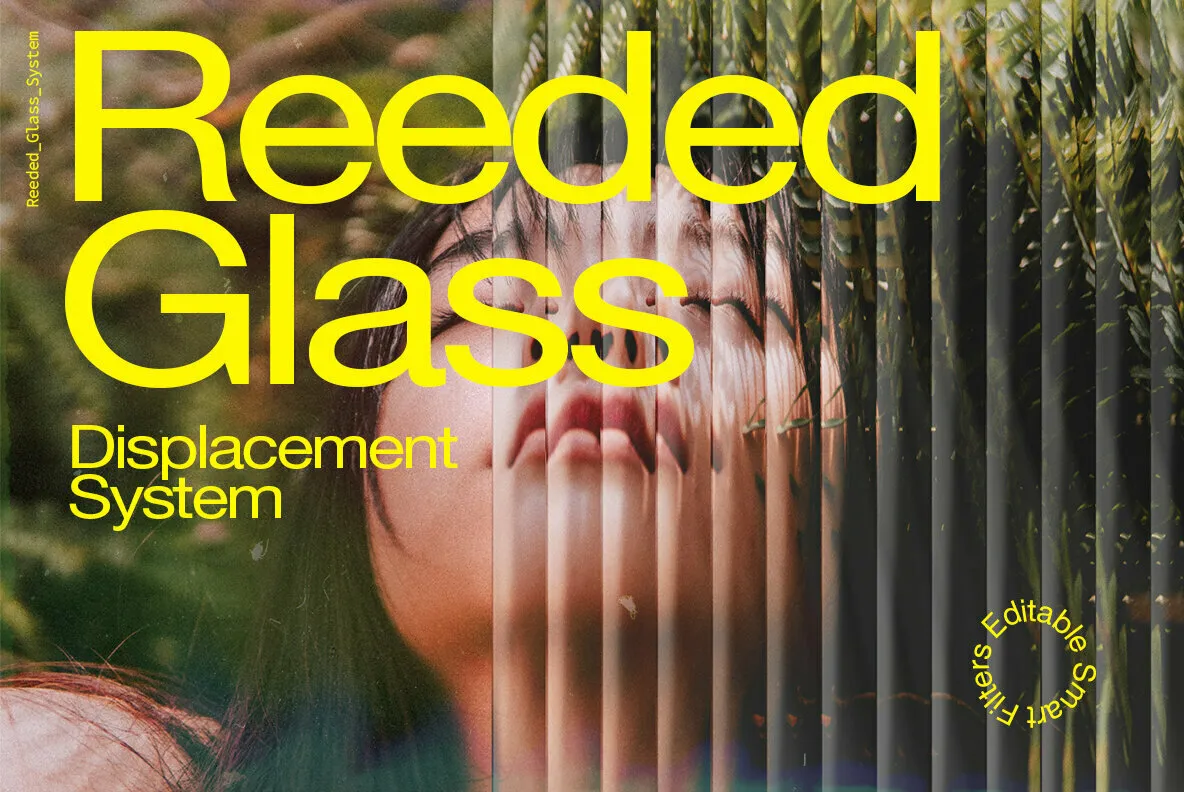 Reeded Glass Displacement System