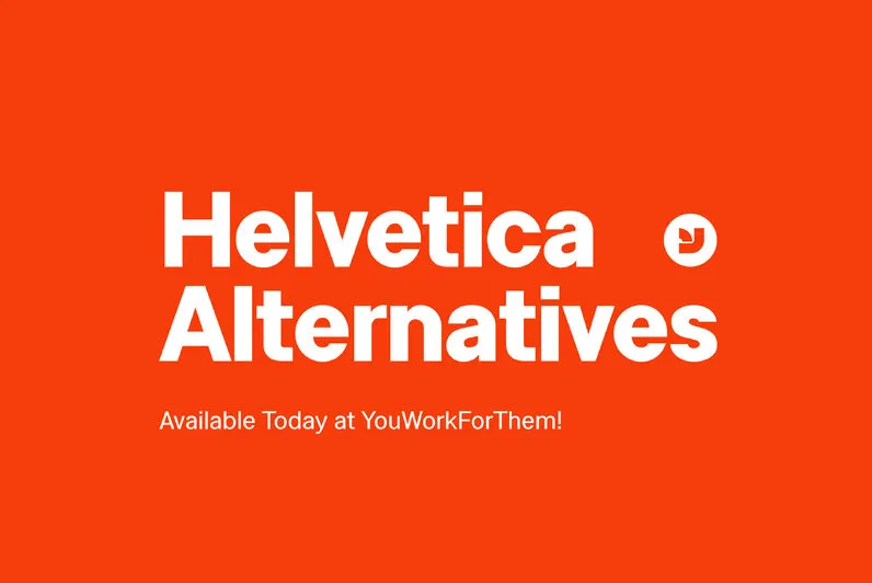 The Top 50 Helvetica Alternatives!