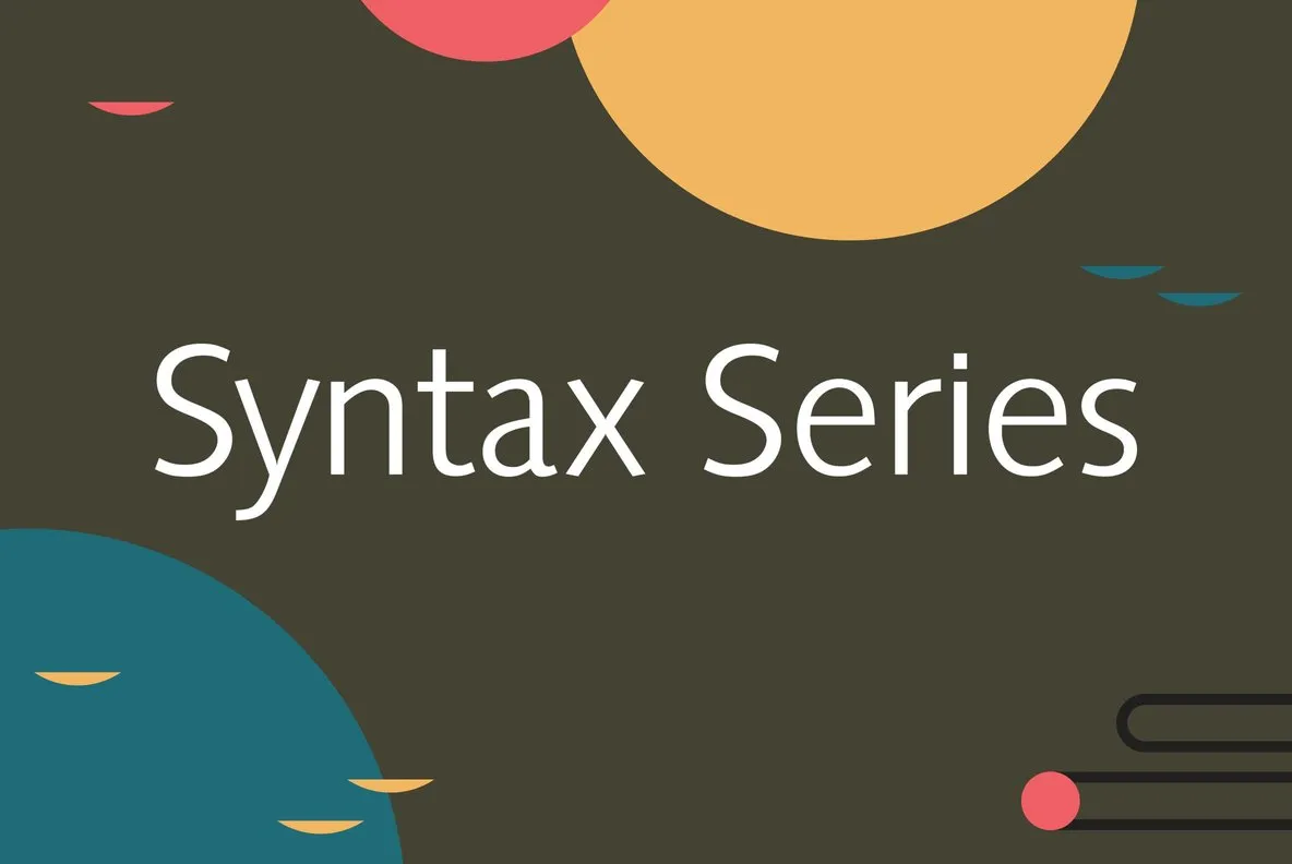 Syntax Series
