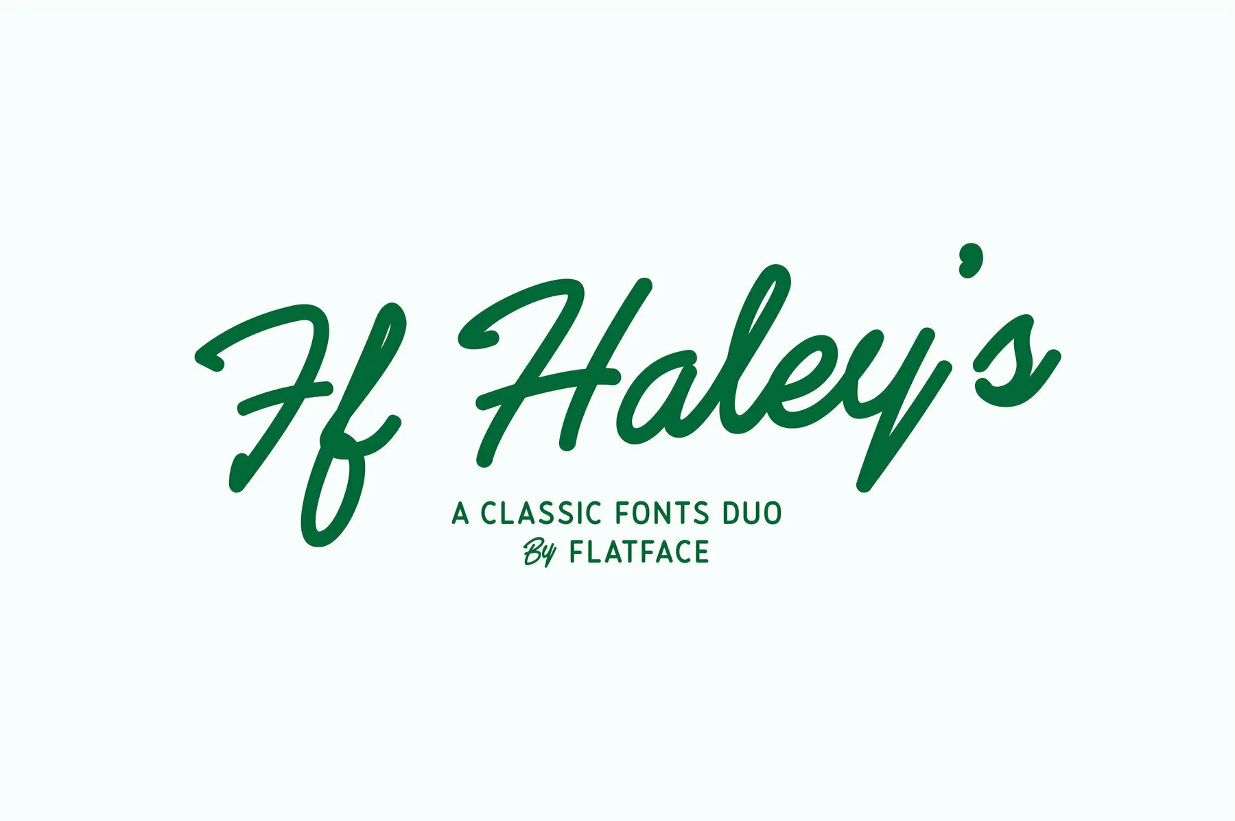 Flatface Haleys