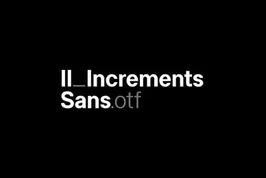 II Increments Sans
