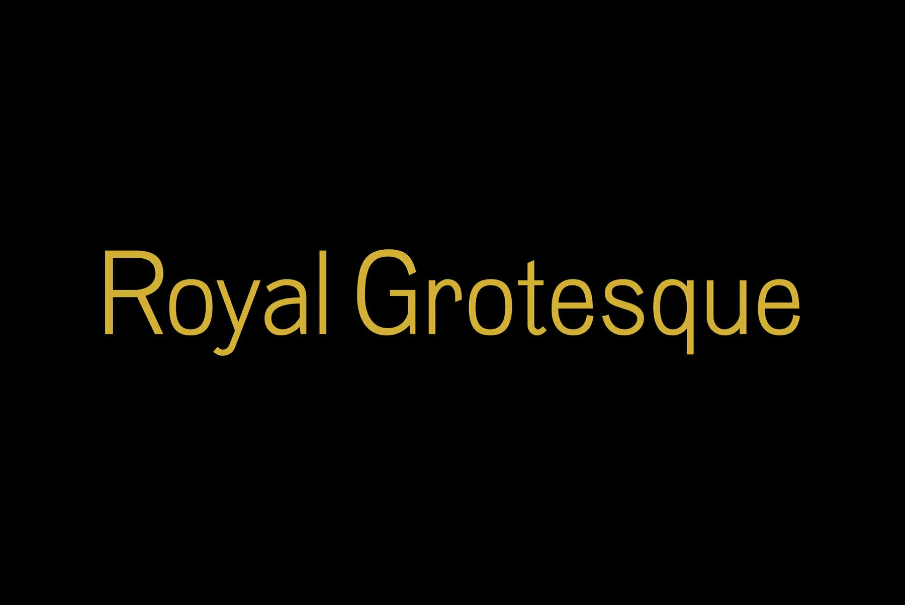 Royal Grotesque