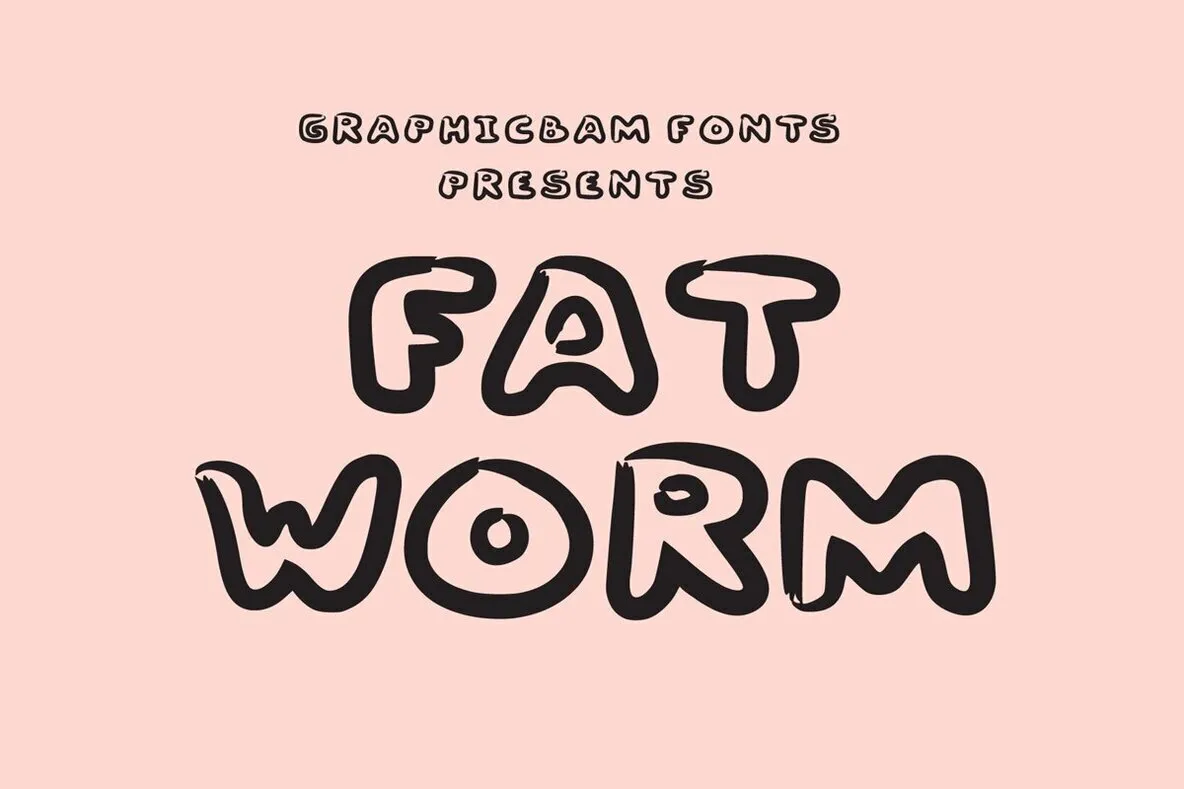 Fat Worm Font - YouWorkForThem