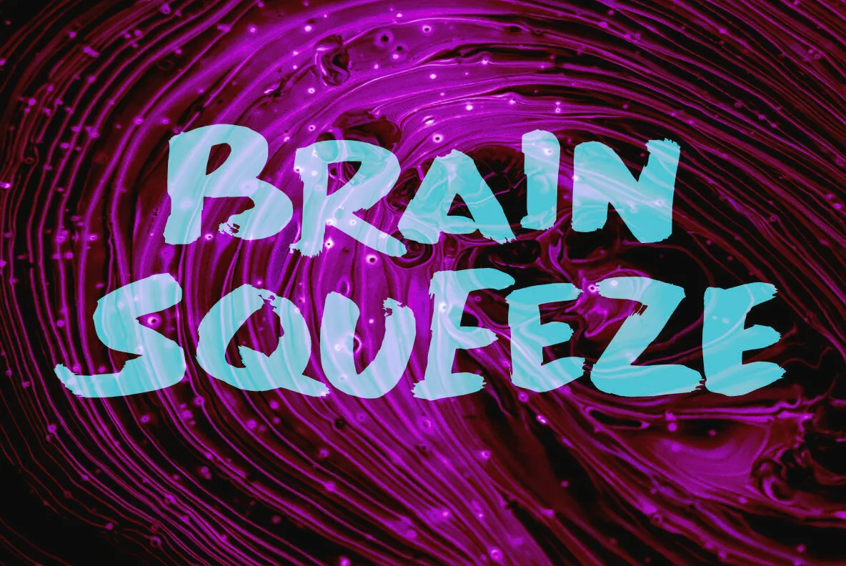 Brain Squeeze