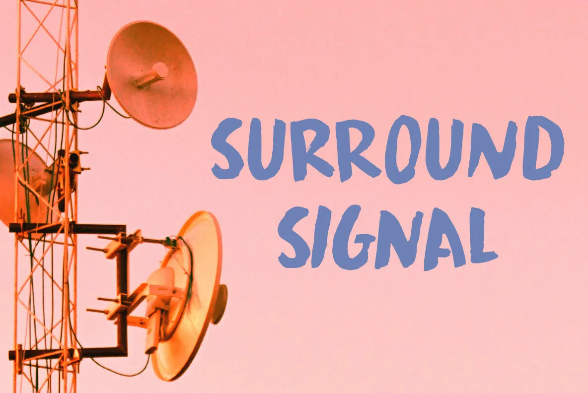 Surround Signal