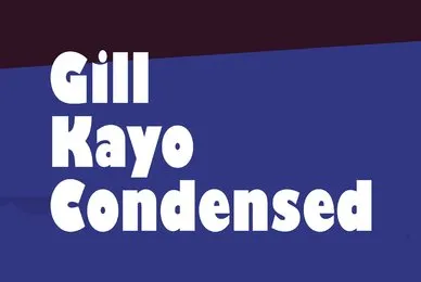 Gill Kayo Condensed