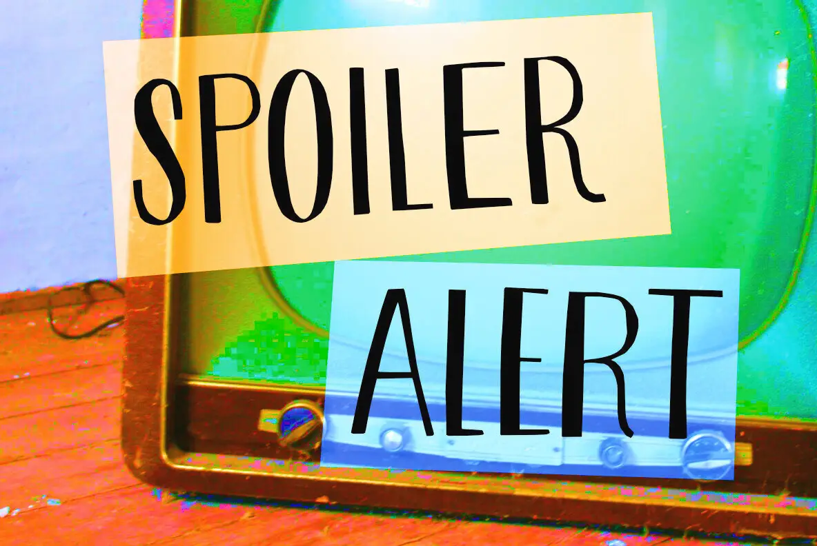 Spoiler Alert