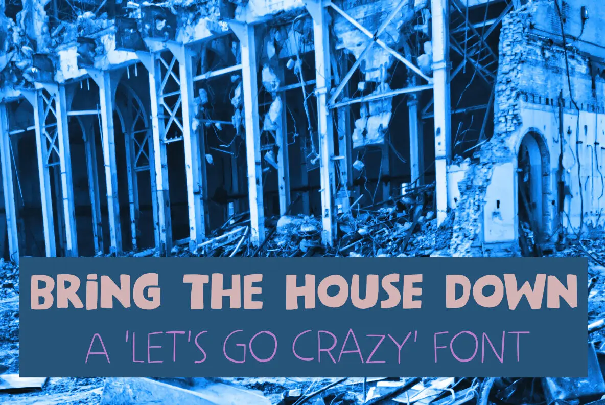 Bring The House Down