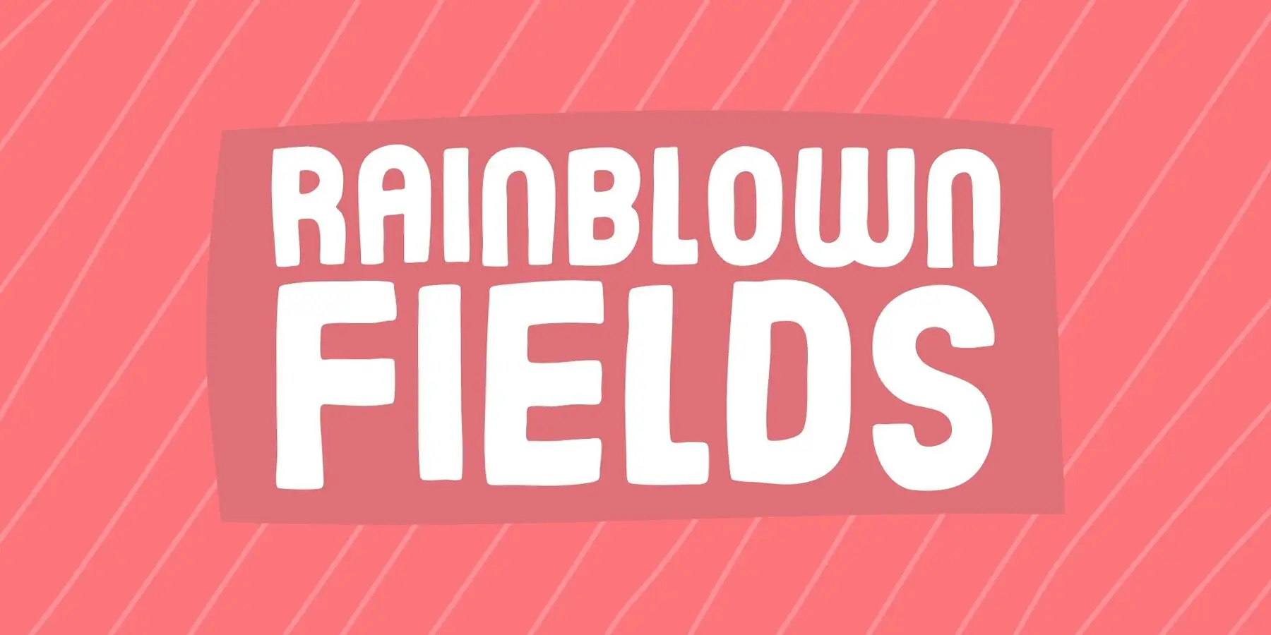 Rainblown Fields