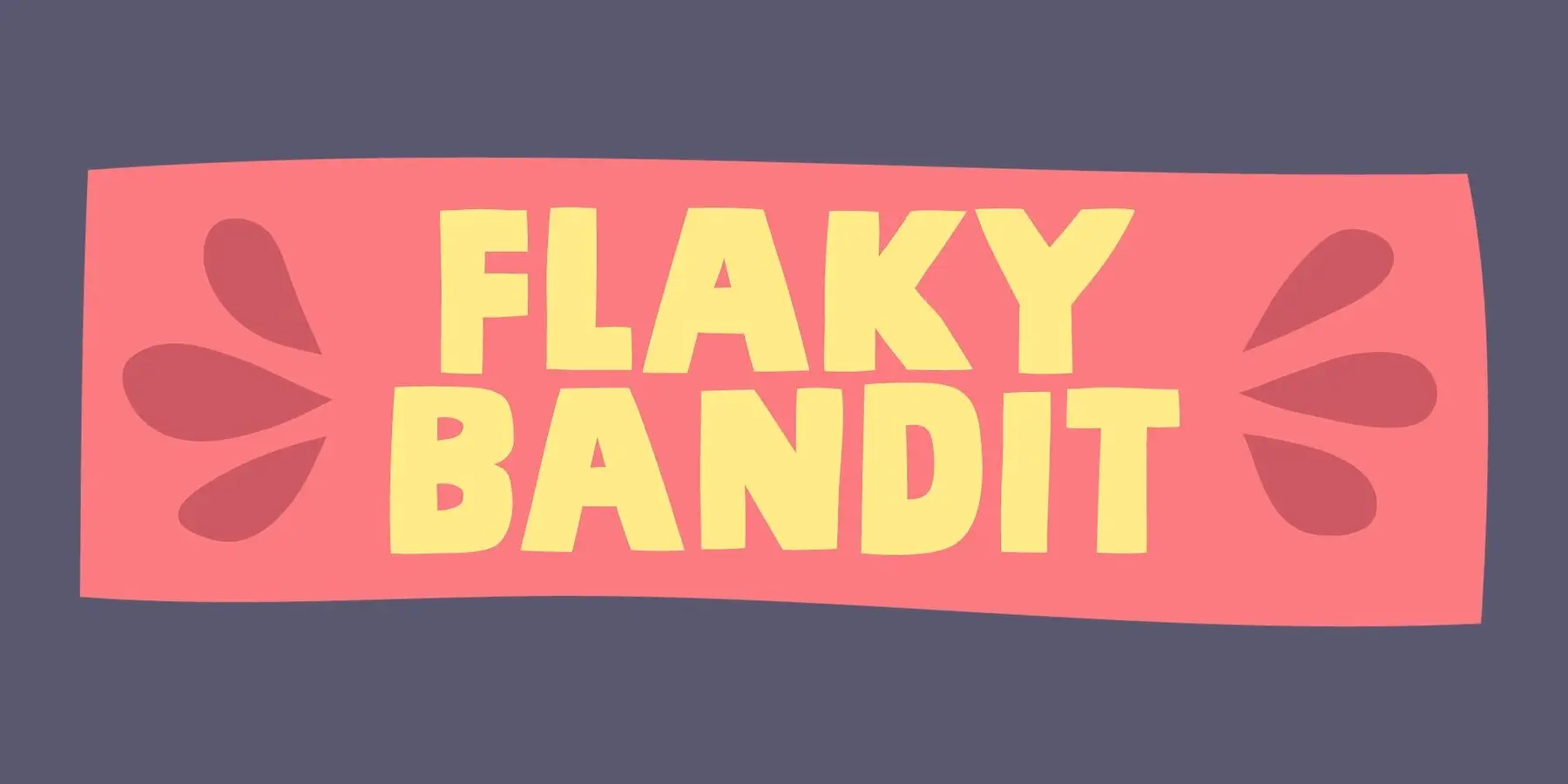 Flaky Bandit