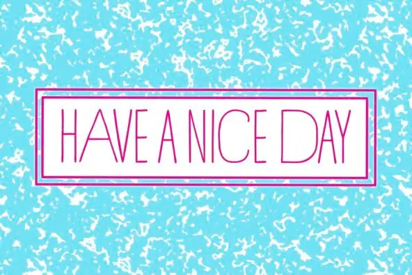 Have A Nice Day Font