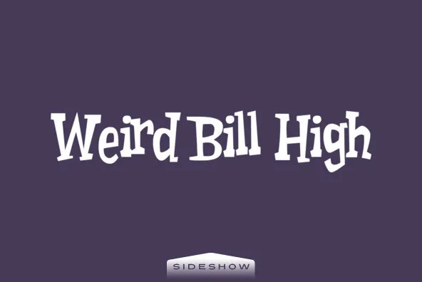 Weird Bill High