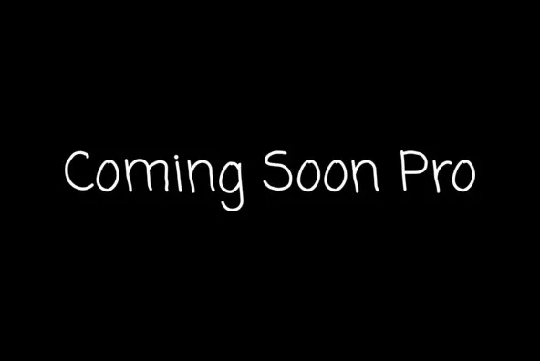 Coming Soon Pro