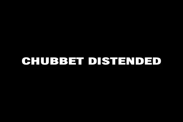 Chubbet Distended