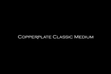 Copperplate Classic Medium