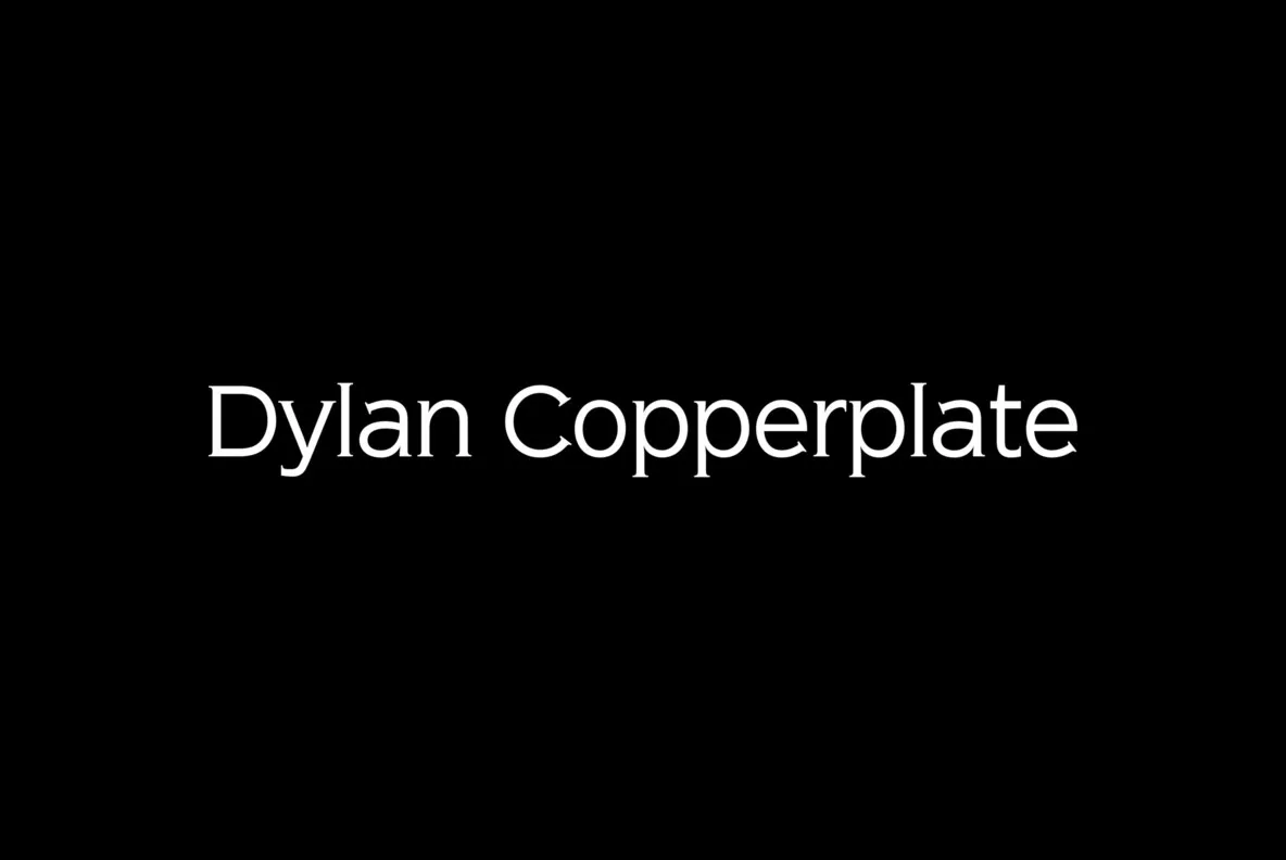 Dylan Copperplate