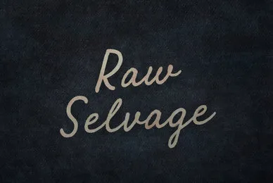 Raw Selvage