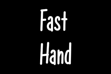Fast Hand