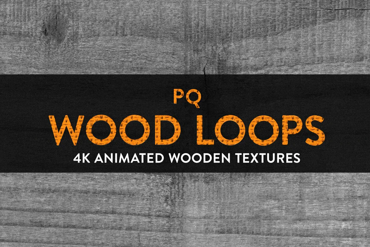 PQ Wood Loops -  4K Animated Textures